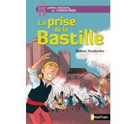 La prise de la Bastille - Hélène Montardre - Nathan - cartonné - Roman cadet dès 6 ans