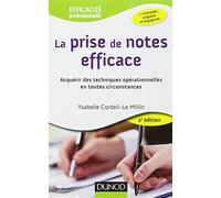 La prise de notes efficace - 2e éd. - Acquérir des techniques opérationnelles en toutes circonstance: Acquérir des techniques opérationnelles en toutes circonstances