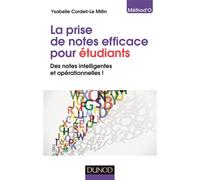 La prise de notes efficace pour étudiants Des notes intelligentes et opérationnelles ! - Ysabelle Cordeil-Le Millin - Dunod - broché - Guide