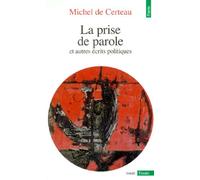 La Prise de parole et autres écrits politiques
