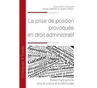 La prise de position provoquée en droit administratif - Nicolas Gabayet - Inst.francophone Pour La Justice Et Democratie - broché - Etude