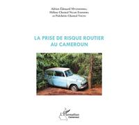 La prise de risque routier au Cameroun - Adrien Edouard Mvessomba - L'harmattan - broché - Essai