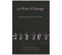 La Prise D'orange - Chanson De Geste De La Fin Du Xiie Siècle