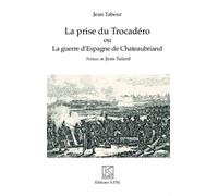 La prise du Trocadéro ou La guerre d'Espagne de Chateaubriand Kronos N° 83 - Jean Tabeur - Spm Lettrage - broché - Etude