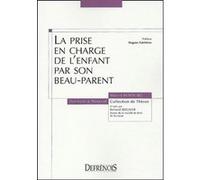 La prise en charge de l'enfant par son beau-parent Rebourg m. (Auteur)