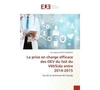 La prise en charge efficace des OEV du fait du VIH/Sida entre 2014-2015 - Elvis Agénor KOTCHI AMONCHY - Universitaires Europeennes - broché - Livre