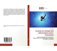 La prise en compte des informations extra-financières: Dans la valorisation des entreprises : Proposition d’une méthodologie à destination des experts comptables