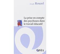 La prise en compte des psychoses dans le travail éducatif