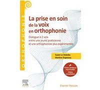 La prise en soin de la voix en orthophonie Martine Dupessey (Auteur), Suzon Le Doledec (Auteur)