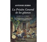 La prisión general de los gitanos/ The General Prison of the Gypsies