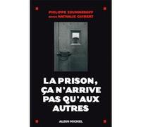La Prison, ça n'arrive pas qu'aux autres Philippe Zoummeroff (Auteur), Nathalie Guibert (Auteur)