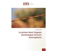 La prison dans l'espace romanesque africain francophone - Hamidou Balde - Universitaires Europeennes - broché - Essai