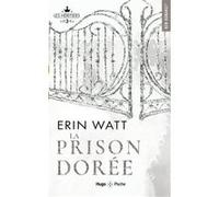 La prison dorée Erin Watt (Auteur)