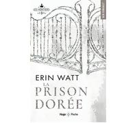La prison dorée Les héritiers Tome 3 - nouvelle édition - Erin Watt - Hugo Poche - Poche - Roman