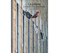 La Prison À l'ombre des hauts murs - Jean Claude Vimont - Gallimard - Poche - Beau livre
