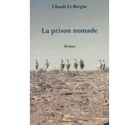 La prison nomade - Claude Le Borgne - Economica - broché - Roman