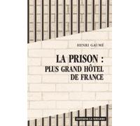 La Prison : Plus Grand Hôtel De France