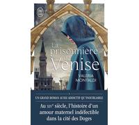 La prisonnière de Venise - Valeria Montaldi - J'ai Lu - Poche - Roman