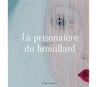 La prisonnière du brouillard Guillaume Guéraud (Auteur), David Sala (Illustration)