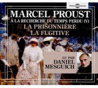 La prisonniere - la fugitive a la recherche du temps perdu vol. 5, l'essentiel lu par daniel mesguic Livre avec 1 CD audio - Marcel Proust - Frémeaux & Associés - Texte lu (CD) - Textes lus CD