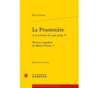 La Prisonnière Marcel Proust (Auteur), Didier Alexandre (Direction), Dominique Rabaté (Direction)