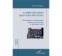La privatisation dans tous ses états Pierre Louis Mayaux (Auteur)