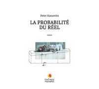 La probabilité du réel - P. Kassovitz - Cent Mille Milliards - broché - Roman