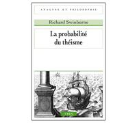 La probabilité du théisme - Richard Swinburne - Vrin - broché - Essai