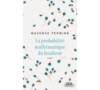 La probabilité mathématique du bonheur - Maxence Fermine - Michel Lafon Poche - Poche - Roman