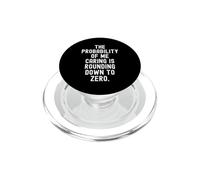 la probabilité Que Je m'en Soucie est Arrondie à zéro C'est drôle PopSockets PopGrip pour MagSafe