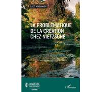 La problématique de la création chez Nietzsche – L'Harmattan