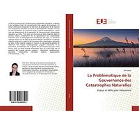 La Problématique de la Gouvernance des Catastrophes Naturelles: Enjeux et Défis pour l'Assurance