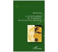 La Problématique De L'émergence Des Économies Africaines