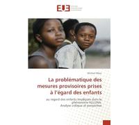 La problématique des mesures provisoires prises à l'égard des enfants