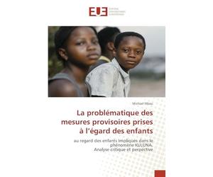 La problématique des mesures provisoires prises à l'égard des enfants
