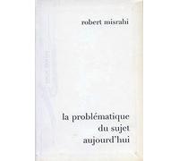La problématique du sujet aujourd'hui