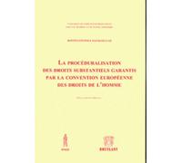 La Procéduralisation Des Droits Substantiels Garantis Par La Convention Européenne Des Droits De L'homme