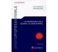 La procedure civile devant la cour d appel A jour de la réforme issue du décret du 6 mai 2017 - Edouard de Leiris - LexisNexis - broché - Etude