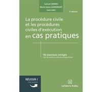 La procédure civile et les procédures civiles d'exécution en cas pratiques