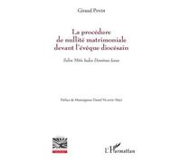 La Procédure De Nullité Matrimoniale Devant L'évêque Diocésain - Selon Mitis Iudex Dominus Iesus