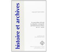 La Procédure Devant La Chambre Criminelle Du Parlement De Paris Au 14e Siècle