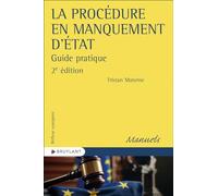 La procédure en manquement d'État - Guide pratique - Guide à la lumière de la jurisprudence de la Co