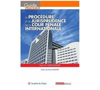 La Procédure Et La Jurisprudence De La Cour Pénale Internationale