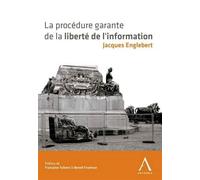 La procédure garante de la liberté de l'information - Collectif - Anthemis - broché - Manuel