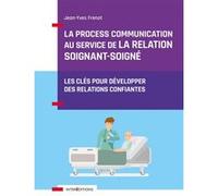 La Process Communication au service de la relation soignant-soigné Jean-Yves Frénot (Auteur)