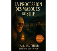 La Procession des Masques de Suif: Horreur atmosphérique où des masques de suif collent à la peau et murmurent des noms.