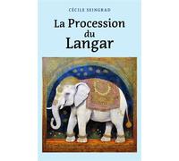 La Procession du Langar - Cécile Seingrad - Librinova - broché - Roman