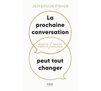 Fisher – La prochaine conversation peut tout changer : Moins de conflits, plus de dialogue – Broché