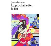La prochaine fois, le feu