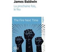 La prochaine fois, le feu / The Fire Next Time James Baldwin (Auteur), Michel Sciama (Traduction)